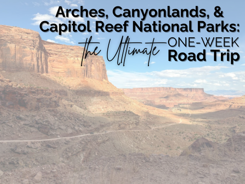 arches canyonlands capitol reef road trip